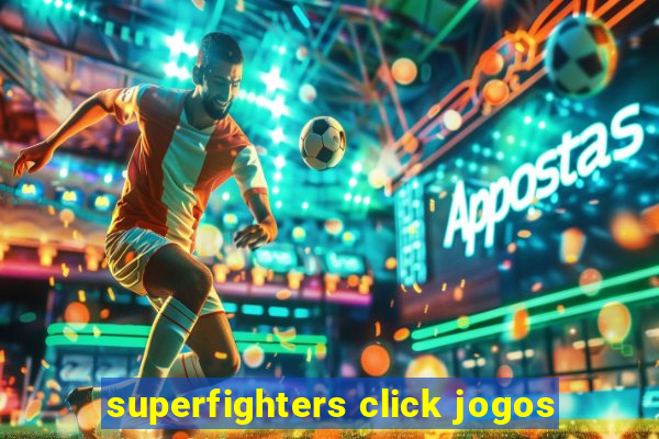 superfighters click jogos